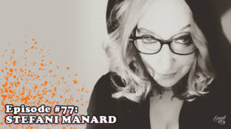 Fresh is the Word Podcast Episode 77: Stefani Manard