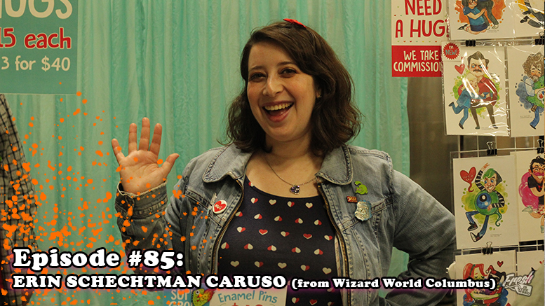 Fresh is the Word Podcast - Episode 85 - Erin Schechtman (Super Group Hugs) - From Wizard World Comic Con Columbus