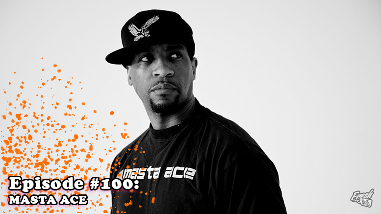 Fresh is the Word Podcast - Episode 100 - Masta Ace