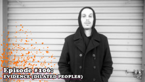 Fresh is the Word Podcast Episode 106 - Evidence - Member of Hip-Hop Group Dilated Peoples