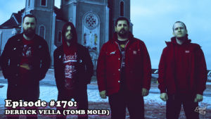 Fresh is the Word Podcast - Episode #170: Derrick Vella - Tomb Mold