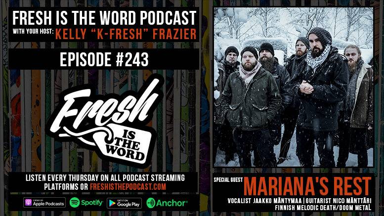 Fresh is the Word Podcast Episode #243: Vocalist Jaakko Mäntymaa and Guitarist Nico Mänttäri of the Finnish Melodic Death/Doom Metal Band Mariana's Rest, New Album 'Fata Morgana' Out Now Via Napalm Records